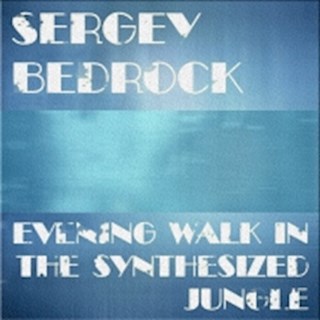 Evening Walk In The Synthesized Jungle by Sergey Bedrock Download