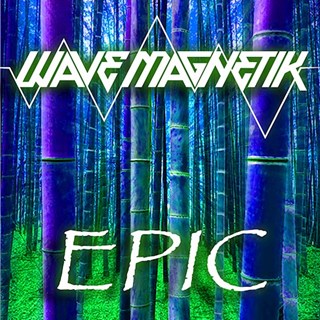 Epic by Wave Magnetik Download