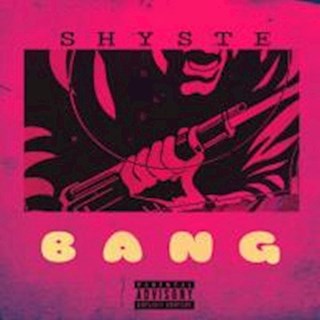 Shyste Bang by Shyste Download