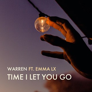 Time I Let You Go by Warren ft Emma Lx Download