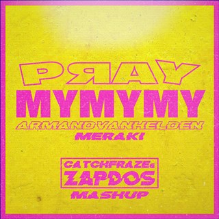 Pray My My My by Armand Van Helden vs Merkai Download