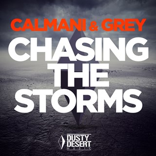 Chasing The Storms by Calmani & Grey Download