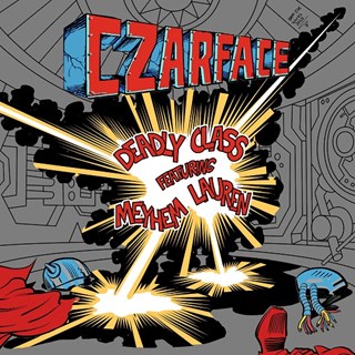 Deadly Class by Czarface F Meyhem Lauren Download