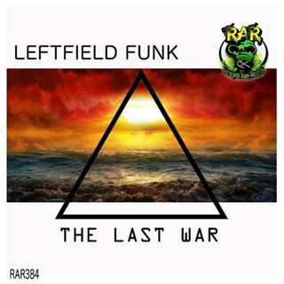 The Last War by Leftfield Funk Download