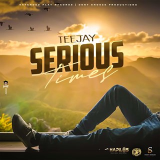 Serious Times by Teejay Download