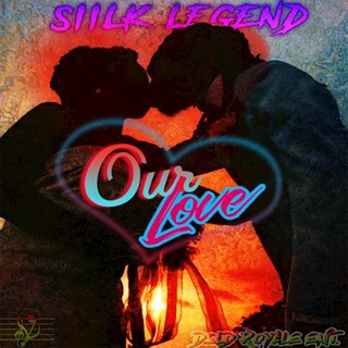 Our Love by Siilk Legend Download