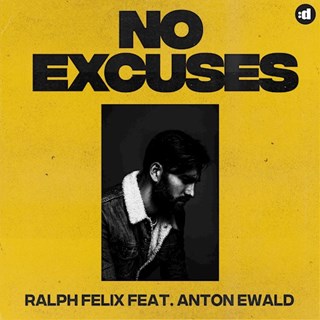 No Excuses by Ralph Felix ft Anton Ewald Download