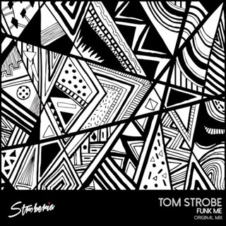 Funk Me Stroberia by Tom Strobe Download