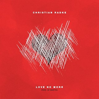 Love No More by Christian Radke Download