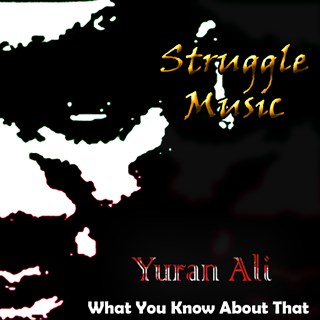 What You Know About That by Yuran Ali Download
