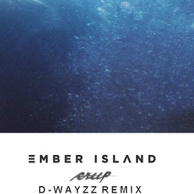 Ember Island - Creep (Dwayzz Remix)