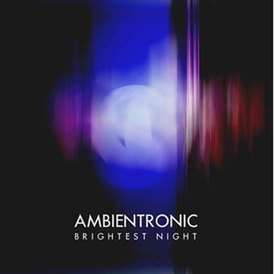 Ambientronic - Brightest Night (Radio Edit)