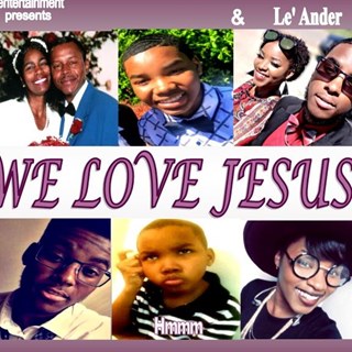 We Love Jesus by The Reel Reynolds ft Le Ander Download