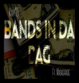 Bands In Da Bag by Kayo ft Maskerade Download