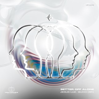 Better Off Alone by Jesus Luz, Gucci Br Download