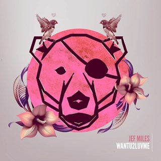 Want U 2 Luv Me by Jef Miles Download