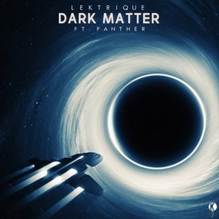 Dark Matter by Lektrique ft Panther Download