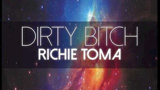 Dirty Bitch by Richie Toma Download