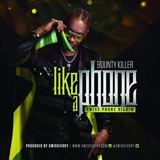 Like A Phone by DJ Swiss Ivory ft Bounty Killer Download