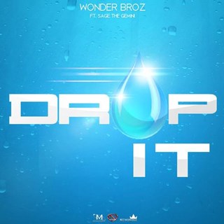 Drop It by Wonder Broz Download