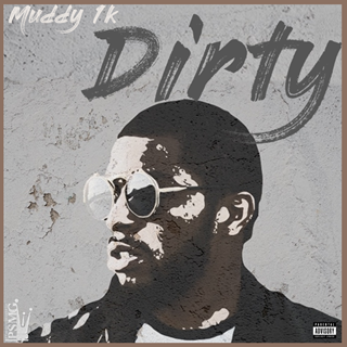 Dirty by Muddy1k Download