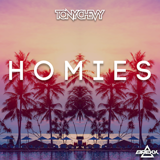 Homies by Tony Chevy Download