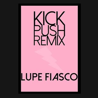 Kick Push by Lupe Fiasco Download