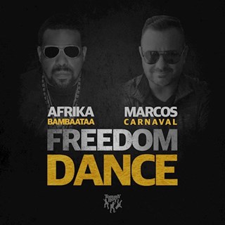 Freedom Dance by Afrika Bambaataa & Marcos Carnaval Download