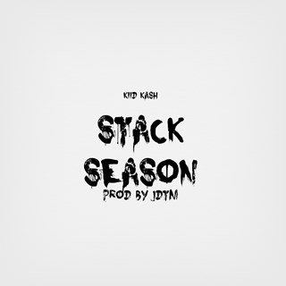 Stack Season by Kiid Kash Download