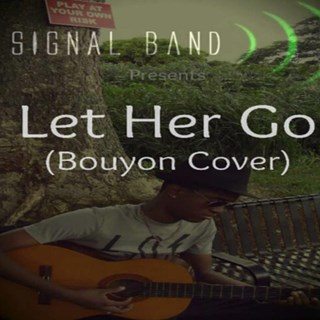 Let Her Go by Signal Band Download