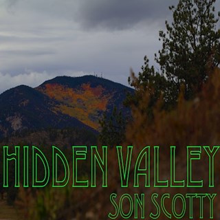 Hidden Valley by Son Scotty Download