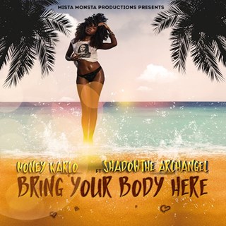 Bring Your Body Here by Money Karlo ft Shadow The Archangel Download