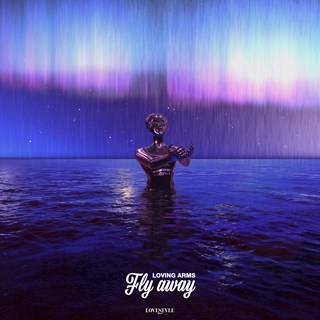 Fly Away by Loving Arms Download