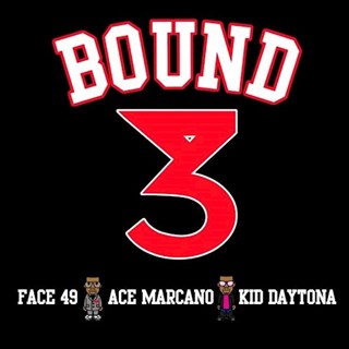 Bound 3 by The Kid Daytona ft Face & Ace Download