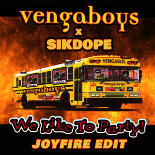 We Like To Party by Vengaboys X Sikdope Download