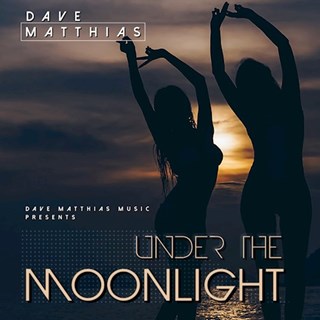 Under The Moonlight by Dave Matthias Download