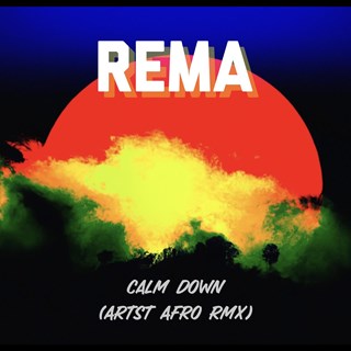 Calm Down Artst Afro Remix by Rema Download