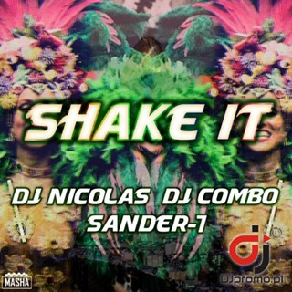 Shake It by DJ Nicolas, DJ Combo & Sander 7 Download
