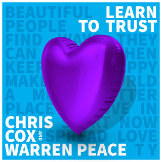 Learn To Trust by Chris Cox & Warren Peace Download