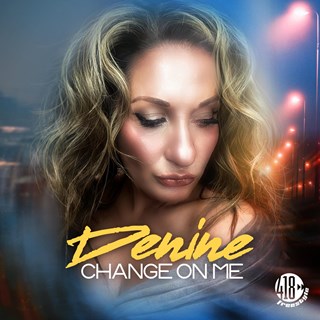 Change On Me by Denine Download
