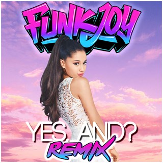 Yes And? by Ariana Grande Download