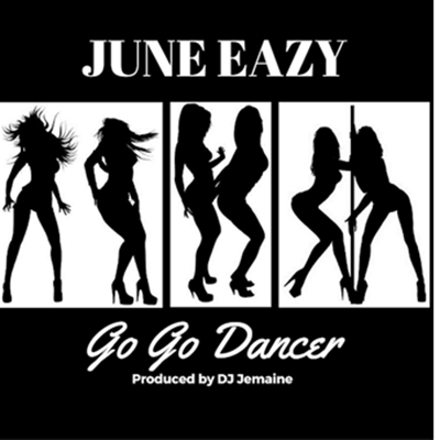 June Eazy - Go Go Dancer (Radio Edit)