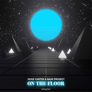 On The Floor by Huge Carter & Bass Project Download