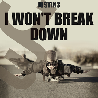 I Wont Break Down by Justin 3 Download