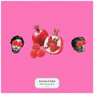 Make My Body Move by Kulkid & Androma Download