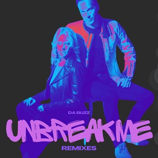 Unbreak Me by Da Buzz Download