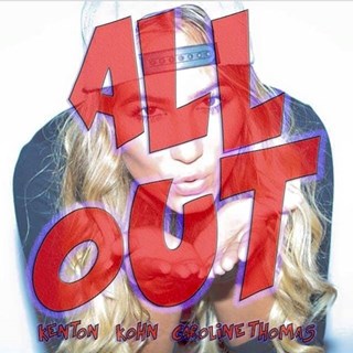 All Out by Kenton ft Kohn & Caroline Thomas Download