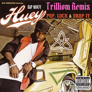 Pop Lock And Drop It by Huey Download