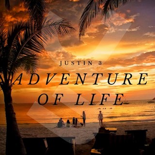 Adventure Of Life by Justin 3 Download