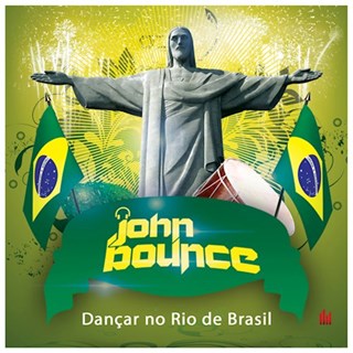Dancar No Rio De Brasil by John Bounce Download